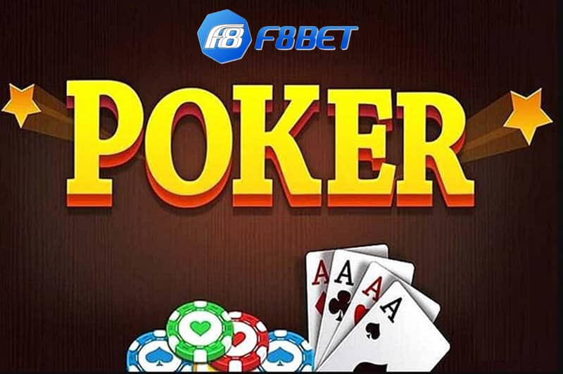 Hướng dẫn chơi Poker trên F8Bet chi tiết và dễ hiểu cho tân thủ